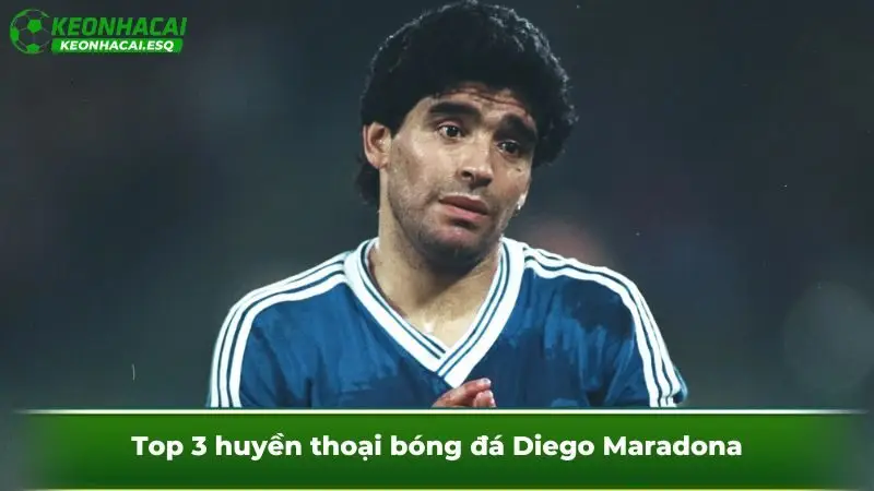 Top 3 huyền thoại bóng đá Diego Maradona