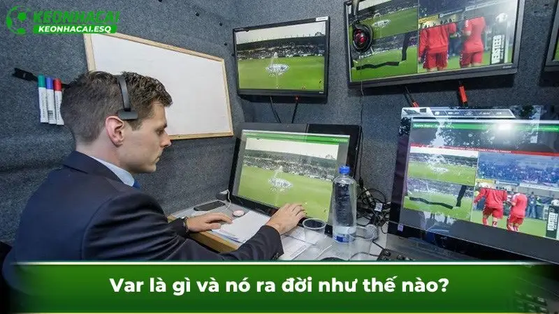 Var là gì và nó ra đời như thế nào?